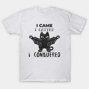 I Came I Catted I Conquered T-Shirt